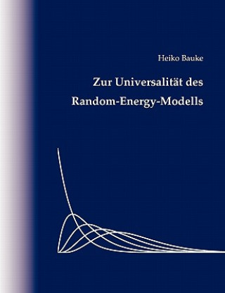 Książka Zur Universalitat des Random-Energy-Modells Heiko Bauke