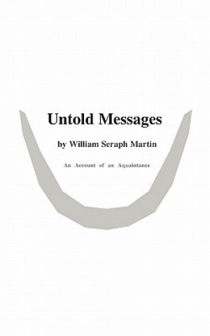 Kniha Untold Messages William Seraph Martin