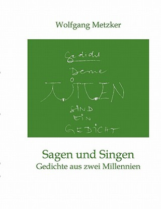 Buch Sagen und Singen Wolfgang Metzker