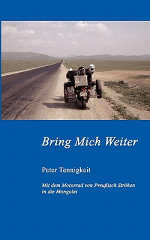 Kniha Bring Mich Weiter Peter Tennigkeit