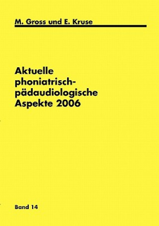 Kniha Aktuelle phoniatrisch-padaudiologische Aspekte 2006 E. ; Gross Kruse