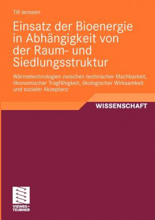 Kniha Einsatz Der Bioenergie in Abh ngigkeit Von Der Raum- Und Siedlungsstruktur Till Jenssen