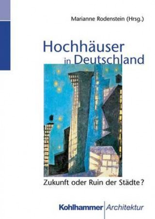 Könyv Hochhauser in Deutschland Marianne Rodenstein