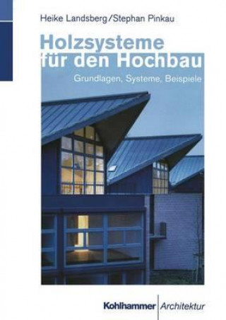 Könyv Holzsysteme Fur Den Hochbau Stephan Pinkau