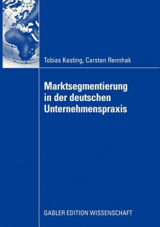 Knjiga Marktsegmentierung in der deutschen Unternehmenspraxis Carsten Rennhak