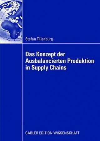 Kniha Konzept Der Ausbalancierten Produktion in Supply Chains Stefan Tillenburg