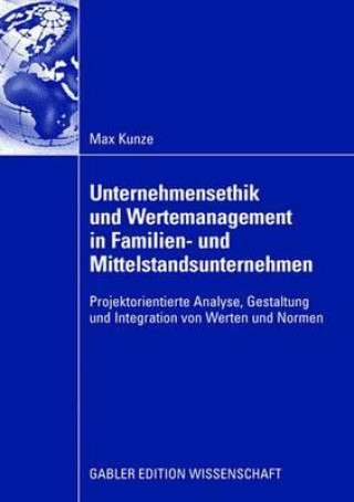 Книга Unternehmensethik Und Wertemanagement in Familien- Und Mittelstandsunternehmen Max Kunze