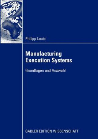 Kniha Manufacturing Execution Systems Philipp Louis