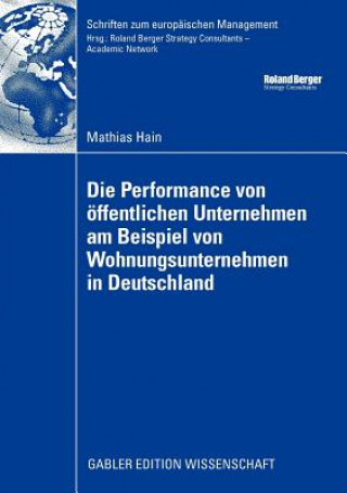 Książka Die Performance Von OEffentlichen Unternehmen Am Beispiel Von Wohnungsunternehmen in Deutschland Mathias Hain