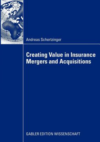 Buch Creating Value in Insurance Mergers and Acquisitions Andreas Schertzinger