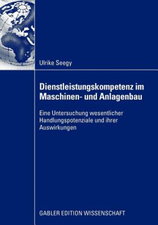 Kniha Dienstleistungskompetenz Im Maschinen- Und Anlagenbau Ulrike Seegy