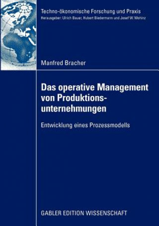 Kniha Das Operative Management Von Produktionsunternehmungen Manfred Bracher