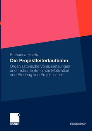 Knjiga Die Projektleiterlaufbahn Katharina Holzle