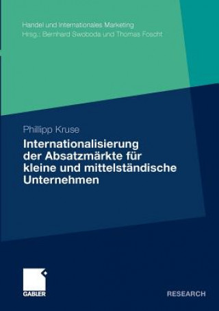 Kniha Internationalisierung Der Absatzmarkte Fur Kleine Und Mittelstandische Unternehmen Phillipp Kruse