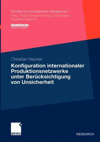 Buch Konfiguration Internationaler Produktionsnetzwerke Unter Ber cksichtigung Von Unsicherheit Christian Neuner