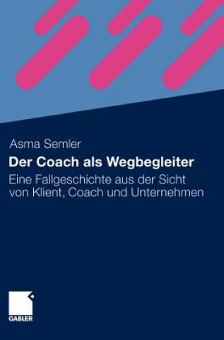 Könyv Der Coach ALS Wegbegleiter Asma Semler