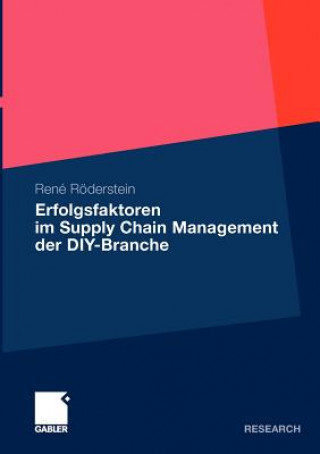 Kniha Erfolgsfaktoren Im Supply Chain Management Der Diy-Branche Rene Roderstein