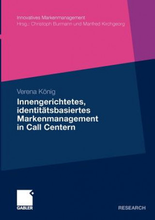 Kniha Innengerichtetes, Identit tsbasiertes Markenmanagement in Call Centern Verena König