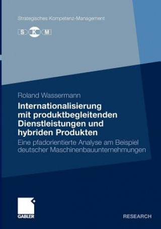 Könyv Internationalisierung mit produktbegleitenden Dienstleistungen und hybriden Produkten Roland Wassermann