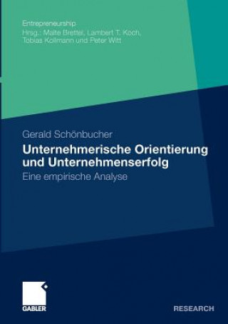 Könyv Unternehmerische Orientierung Und Unternehmenserfolg Gerald Schonbucher