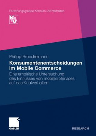 Kniha Konsumentenentscheidungen Im Mobile Commerce Philipp Broeckelmann