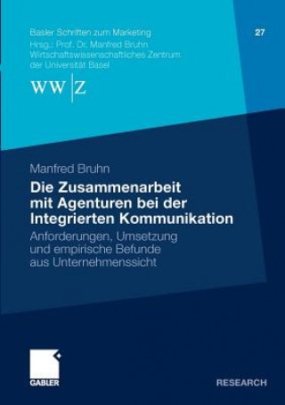 Kniha Die Zusammenarbeit Mit Agenturen Bei Der Integrierten Kommunikation Manfred Bruhn