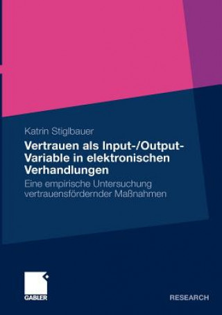 Livre Vertrauen ALS Input-/Output-Variable in Elektronischen Verhandlungen Katrin Stiglbauer