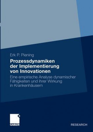 Książka Prozessdynamiken Der Implementierung Von Innovationen Erk P Piening