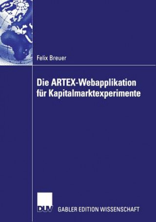 Könyv Die Artex-Webapplikation Fur Kapitalmarktexperimente Felix Breuer