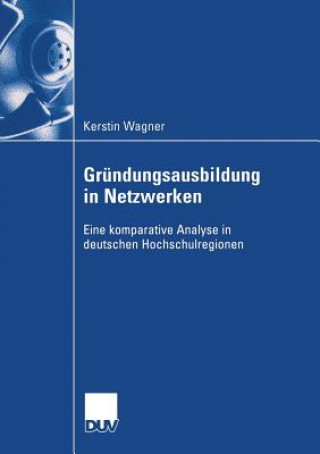 Książka Grundungsausbildung in Netzwerken Kerstin Wagner