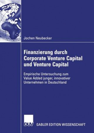 Book Finanzierung Durch Corporate Venture Capital Und Venture Capital Jochen Neubecker