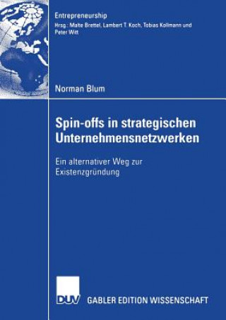 Könyv Spin-Offs in Strategischen Unternehmensnetzwerke Norman Blum