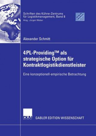Carte 4pl-Providingtm ALS Strategische Option F r Kontraktlogistikdienstleister Alexander Schmitt