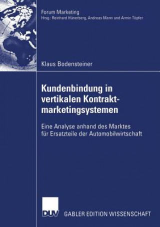 Книга Kundenbindung in Vertikalen Kontraktmarketingsystemen Klaus Bodensteiner