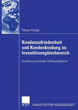 Książka Kundenzufriedenheit Und Kundenbindung Im Investitionsg terbereich Fabian Festge