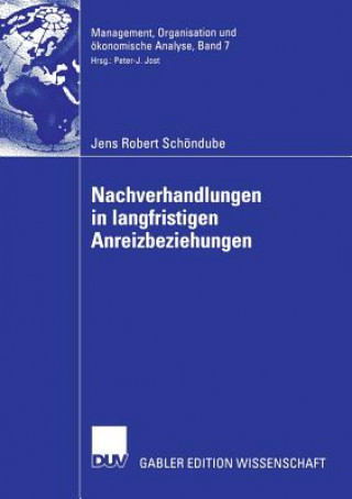 Książka Nachverhandlungen in Langfristigen Anreizbeziehungen Jens Robert Schondube