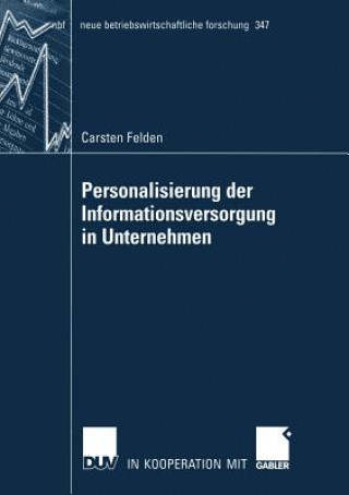 Livre Personalisierung Der Informationsversorgung in Unternehmen Carsten Felden