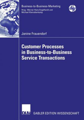 Kniha Customer Processes in Business-to-Business Service Transactions Janine Frauendorf