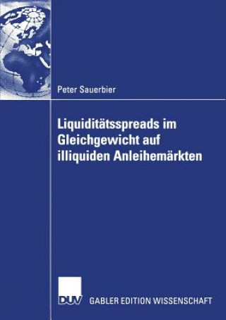 Βιβλίο Liquidit tsspreads Im Gleichgewicht Auf Illiquiden Anleihem rkten Peter Sauerbier