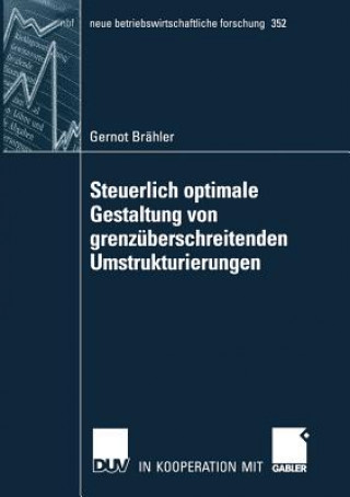 Könyv Steuerlich Optimale Gestaltung Von Grenz berschreitenden Umstrukturierungen Gernot Breahler
