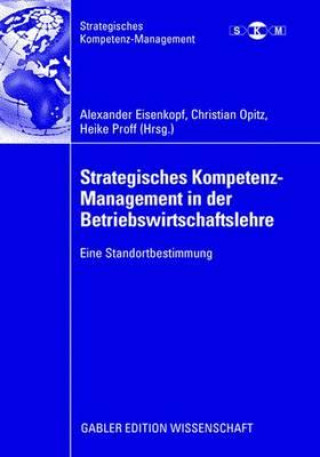 Kniha Strategisches Kompetenz-Management in der Betriebswirtschaftslehre Alexander Eisenkopf