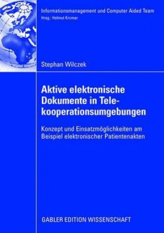 Libro Aktive Elektronische Dokumente in Telekooperationsumgebungen Stefan Wilczek