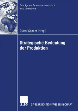 Knjiga Strategische Bedeutung Der Produktion Dieter Specht