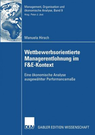 Könyv Wettbewerbsorientierte Managerentlohnung Im F&e-Kontext Manuela Hirsch