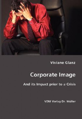 Kniha Corporate Image- And its Impact prior to a Crisis Viviane Glanz