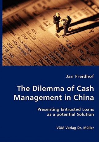 Könyv Dilemma of Cash Management in China Jan Freidhof