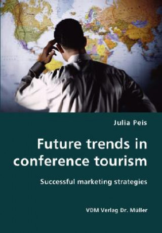 Könyv Future trends in conference tourism Julia