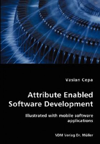 Knjiga Attribute Enabled Software Development Vasian Cepa