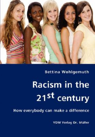 Książka Racism in the 21st century Bettina Wohlgemuth