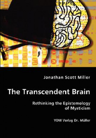 Könyv Transcendent Brain Jonathan Scott Miller